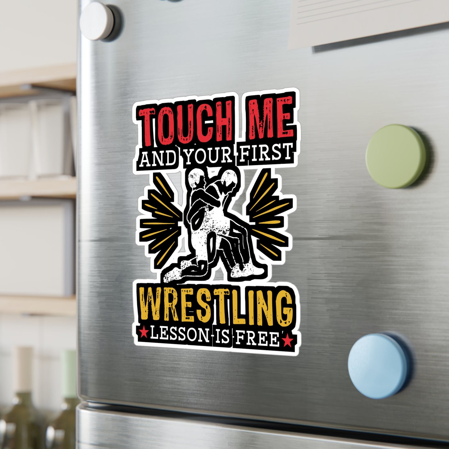 Touch Me And Your First Wrestling Lesson Is Free - Wrestle Sticker for Wall, Laptop, Window, Truck, Car Wrestle Gift Vinyl Wrestling Decal Sticker