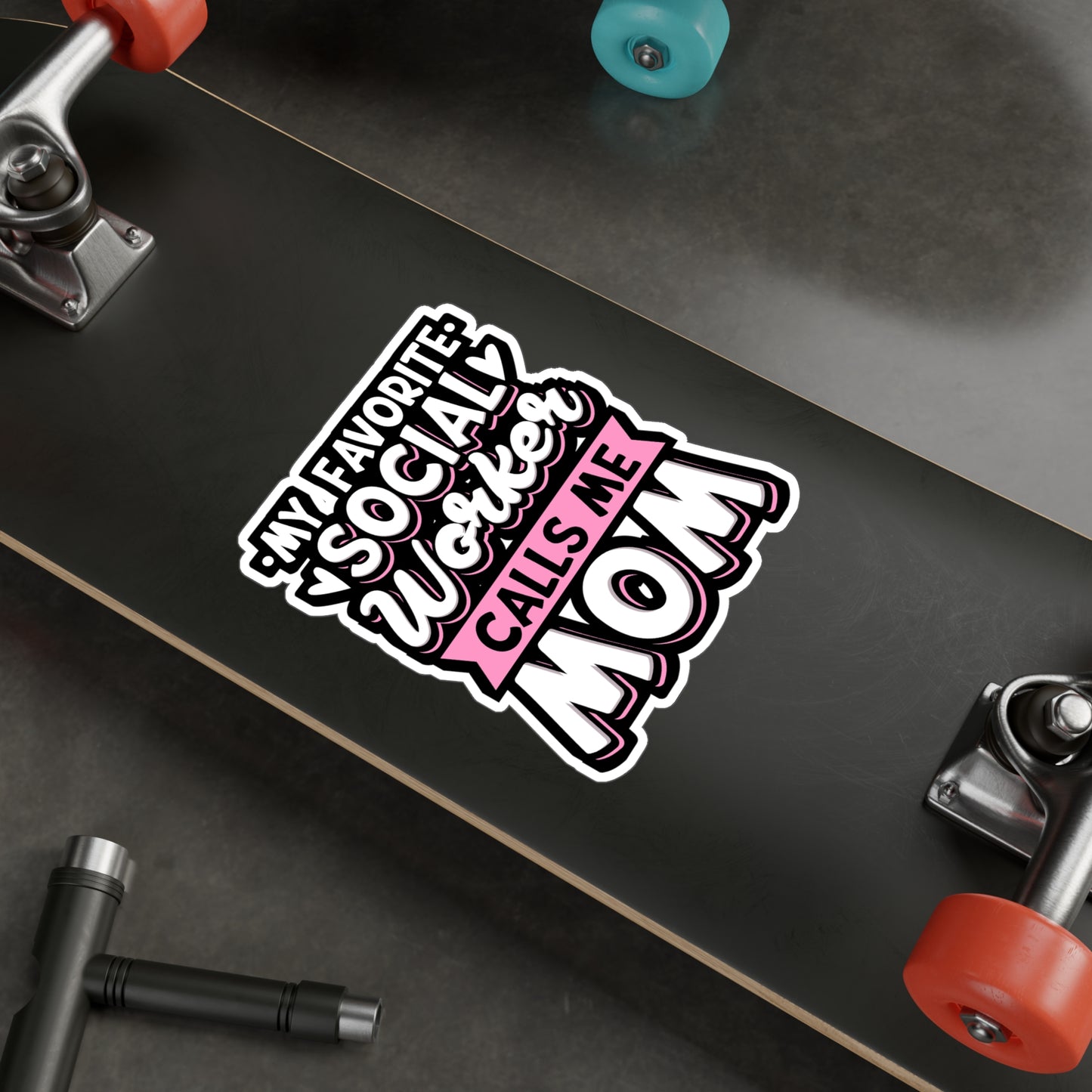 My Favorite Social Worker Calls Me Mom - Social-worker Sticker for Laptop Sticker. Water Bottle Sticker, Vinyl Volunteer Decal - Social-worker Gift