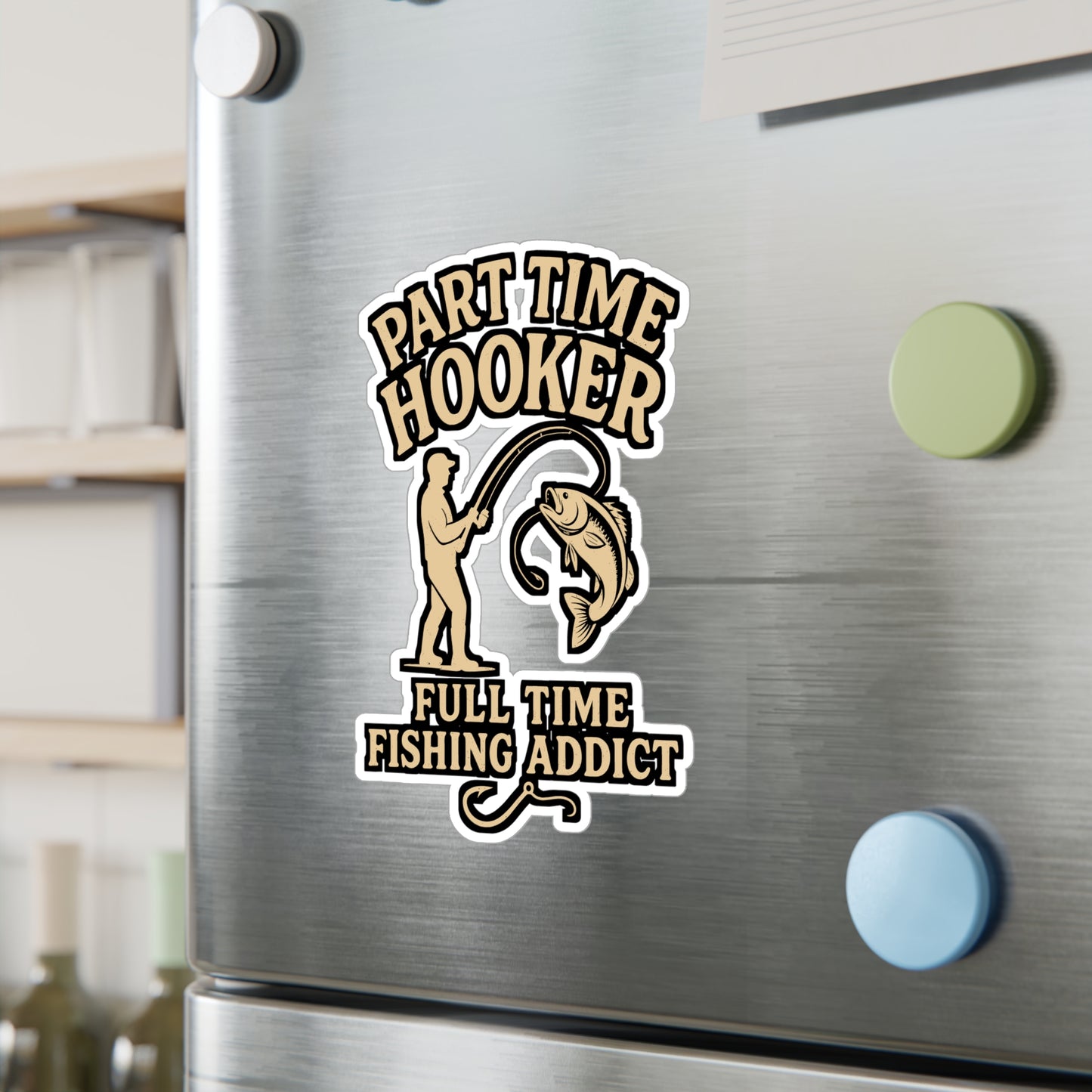 Part Time Hooker – Fishing Sticker for Car Window, Laptop, or Water Bottle | Funny Vinyl Angler Decal, Fisherman Gift, Outdoor Adventure Decor