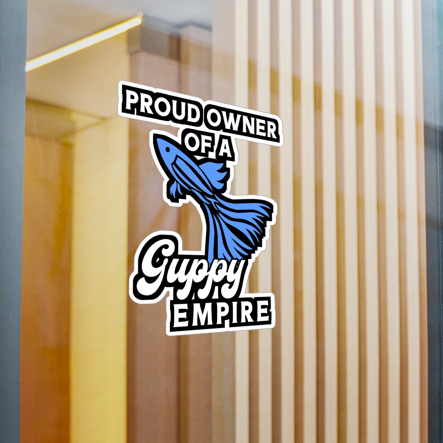 Proud Owner of A Guppy Empire | Guppy Sticker | Aquarist Decals | Aquascaping Laptop Sticker | Guppy Gift | Aquarist Gift
