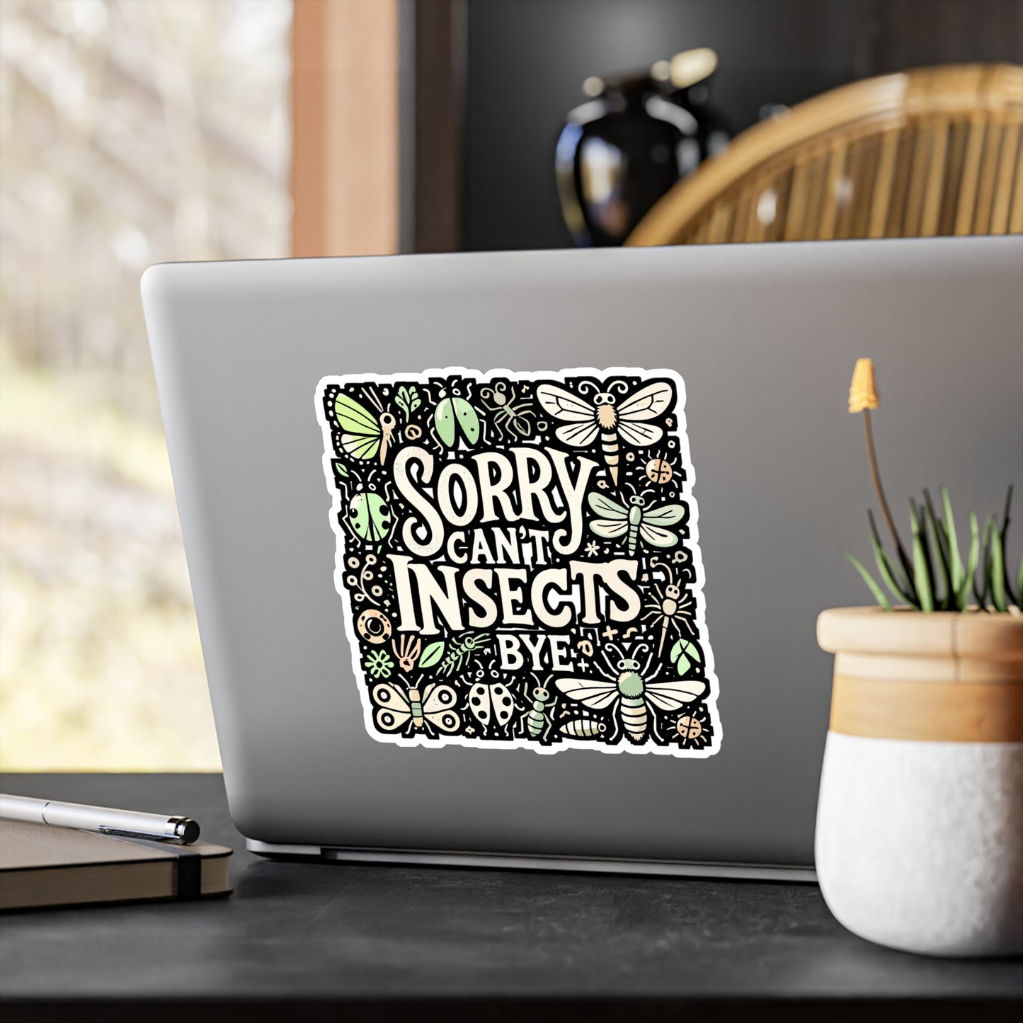 Sorry Can't Insects Bye – Entomology Sticker for Laptop, Water Bottle or Notebook | Funny Bug Lover Gift