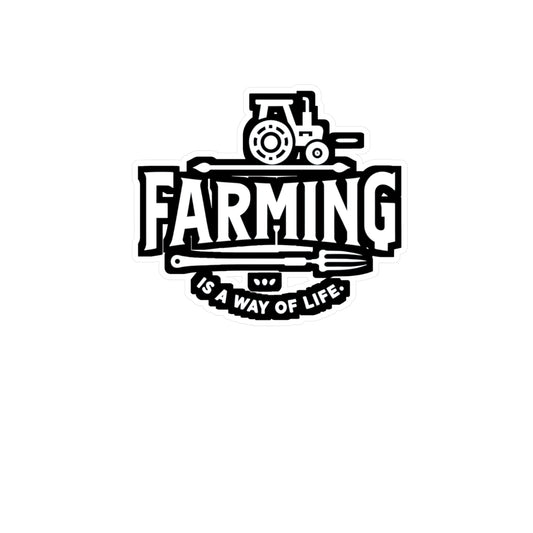 Farming is a Way of Life - Farmer Sticker for Laptop Sticker. Water Bottle Sticker, Vinyl Tractor Decal - Farmer Gift