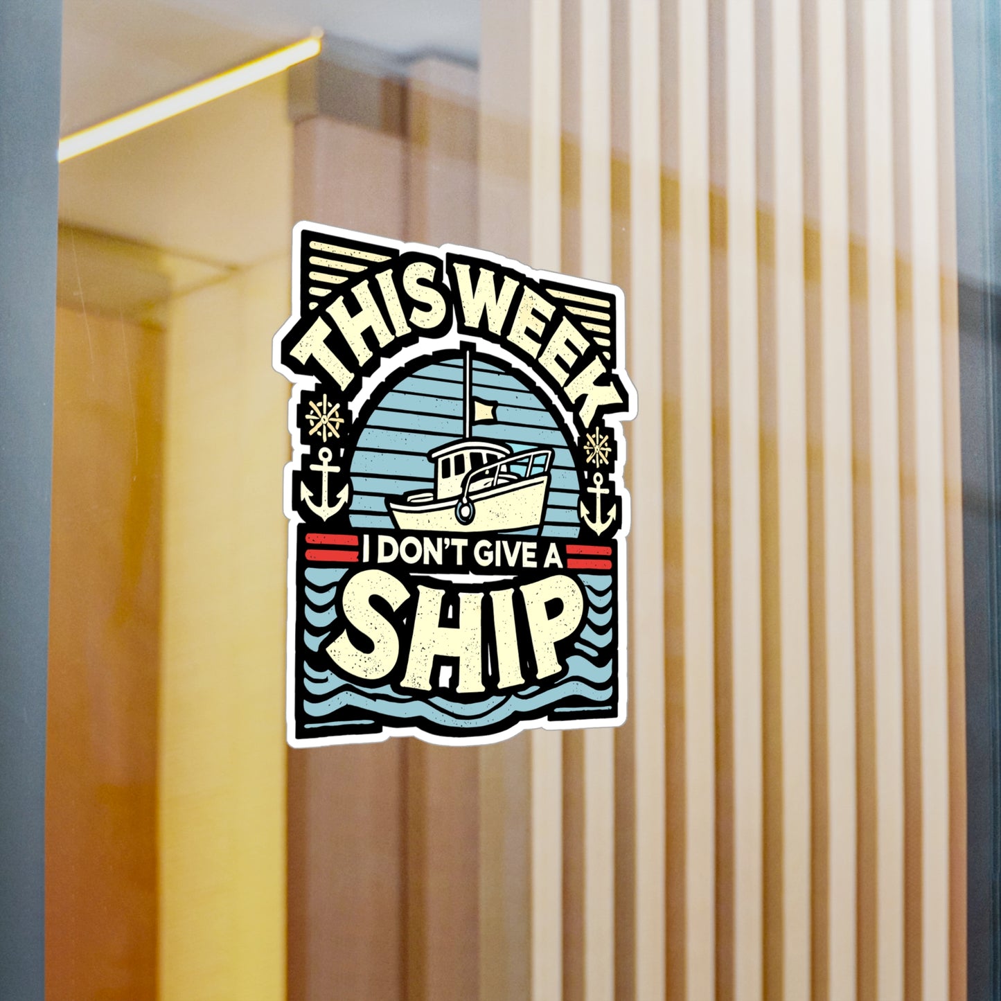 This Week I Don't Give A Ship - Captain Sticker for Laptop Sticker. Water Bottle Sticker, Vinyl Ship Decal - Captain Gift