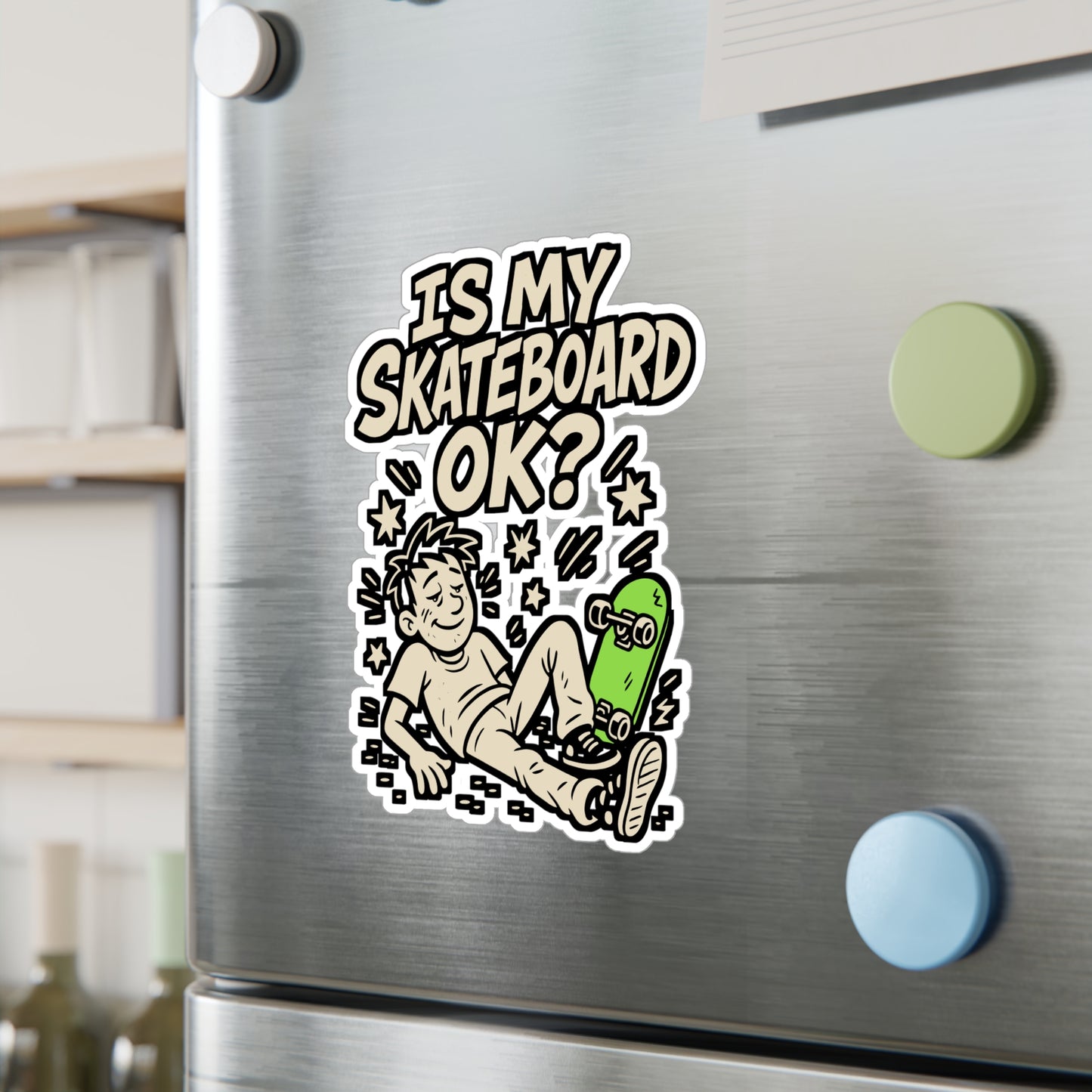 Is My Skateboard OK? – Skateboarding Sticker for Laptop, Water Bottle & Skater Gifts