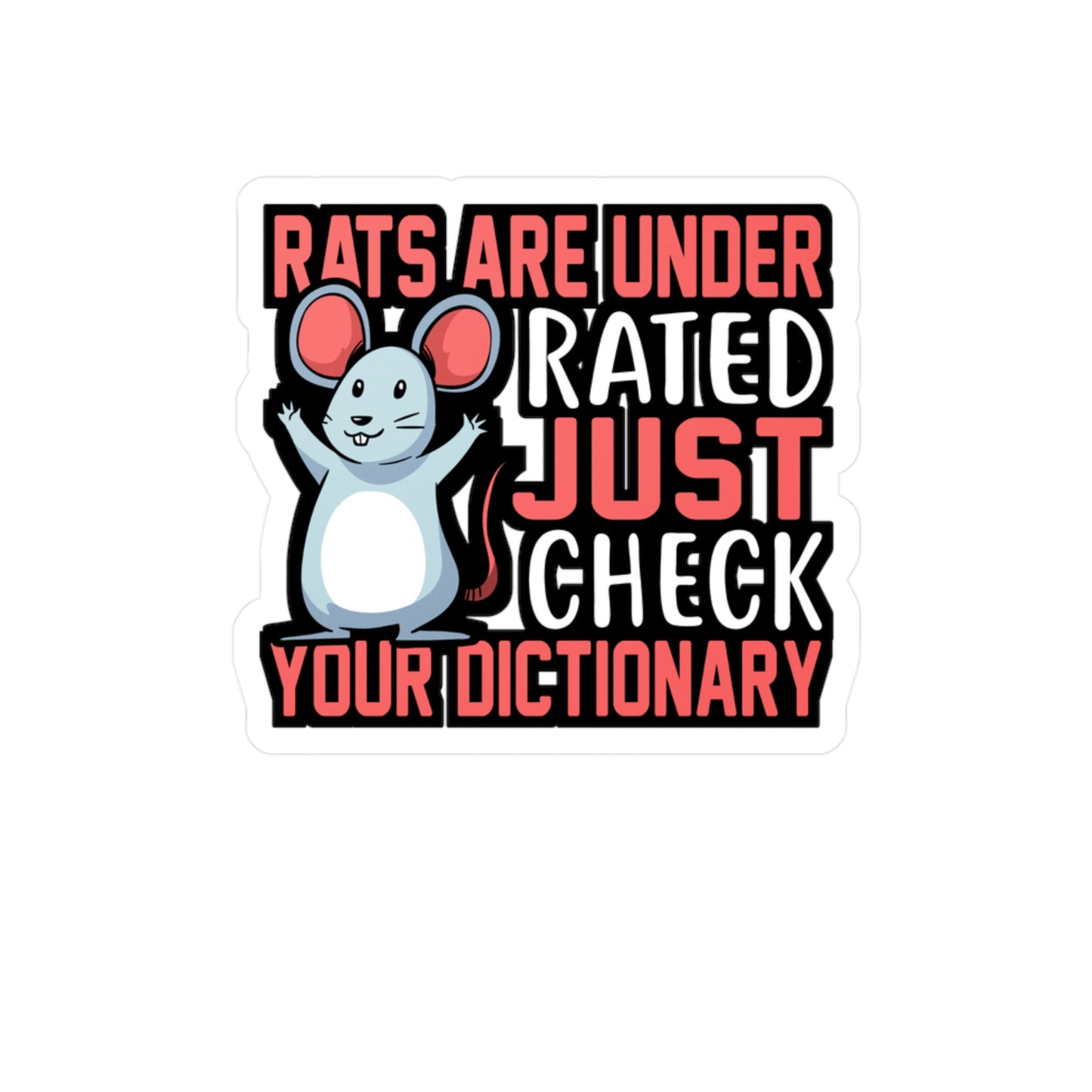 Rats Are Under Rated Just Check Your Dictionary - Rat Sticker for Laptop Sticker. Water Bottle Sticker, Vinyl Rats Decal - Rat Gift