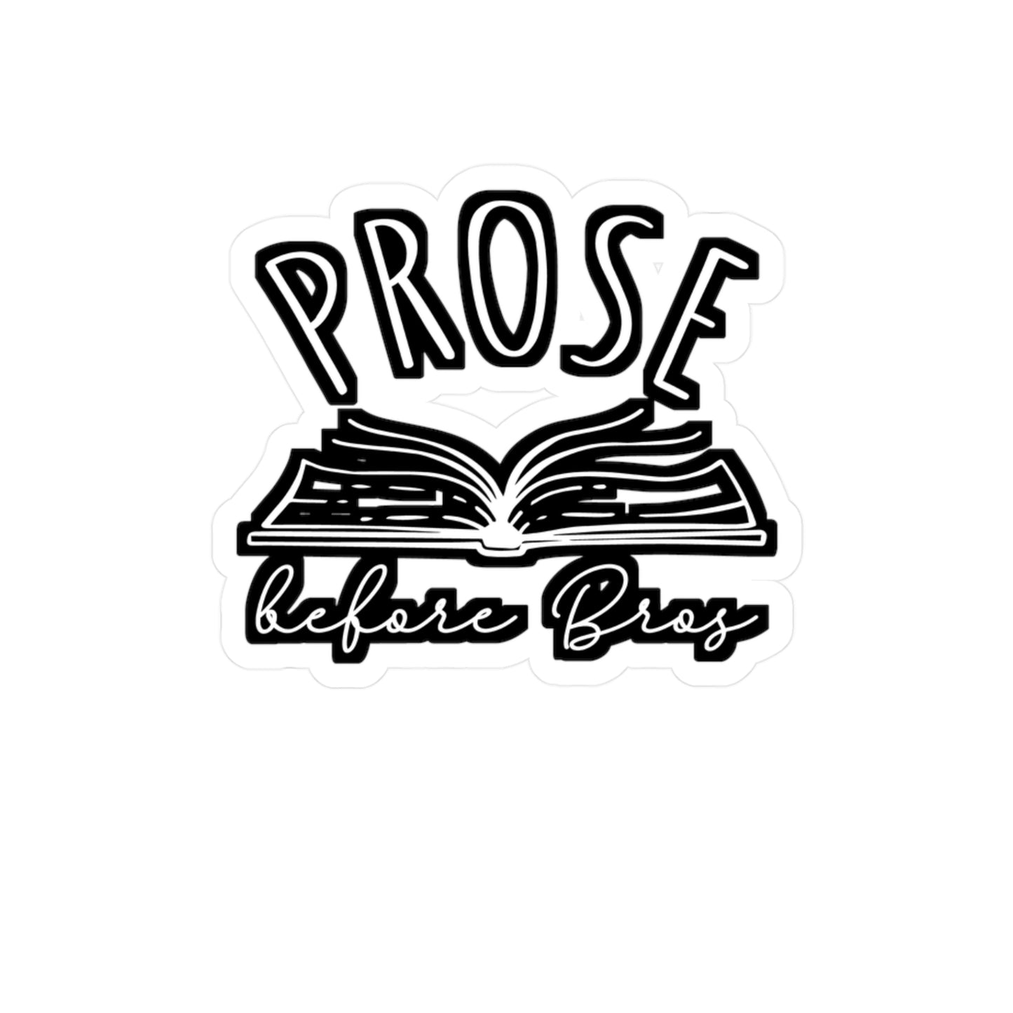 Prose Before Bros | Reading Sticker | Day Decals | Book Laptop Sticker | Reading Gift | Day Gift