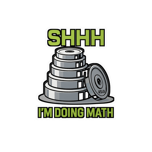 Weightlifting Sticker – "Shhh Im Doing Math" Vinyl Decals for Gym, Barbell, Physics Fans – Waterproof for Laptop, Water Bottle