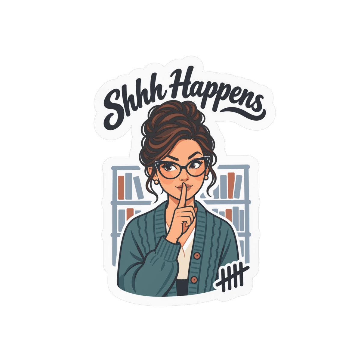 Librarian Sticker - Shhh Happens, Fabulous Unicorn with Magical Charm, Decals for Laptop and Water Bottle