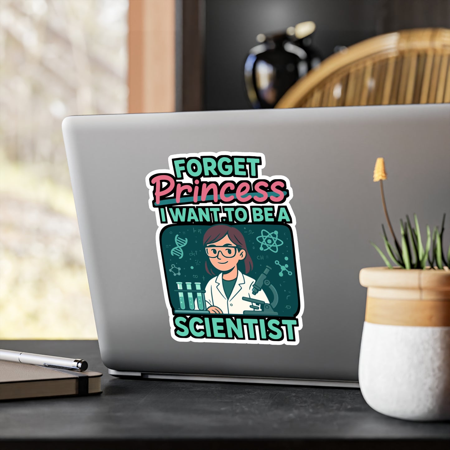Scientist Sticker – Forget Princess I Want To Be A Scientist Decals, Science Physics Vinyl, Waterproof for Laptop, Water Bottle