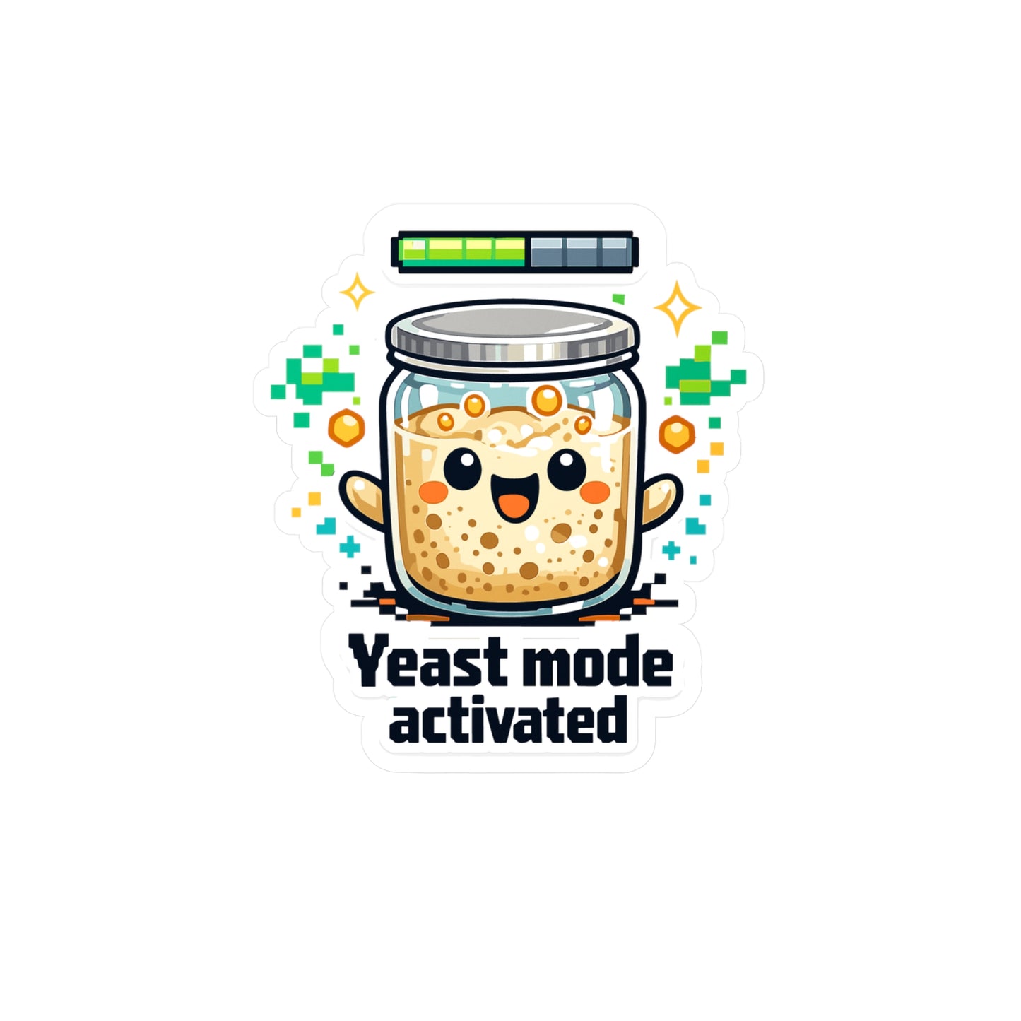 Baking Sticker Yeast Mode Activated Funny Sourdough Baker Soggy Dough Humor, Waterproof Vinyl Sticker Decals for Laptop Water Bottle