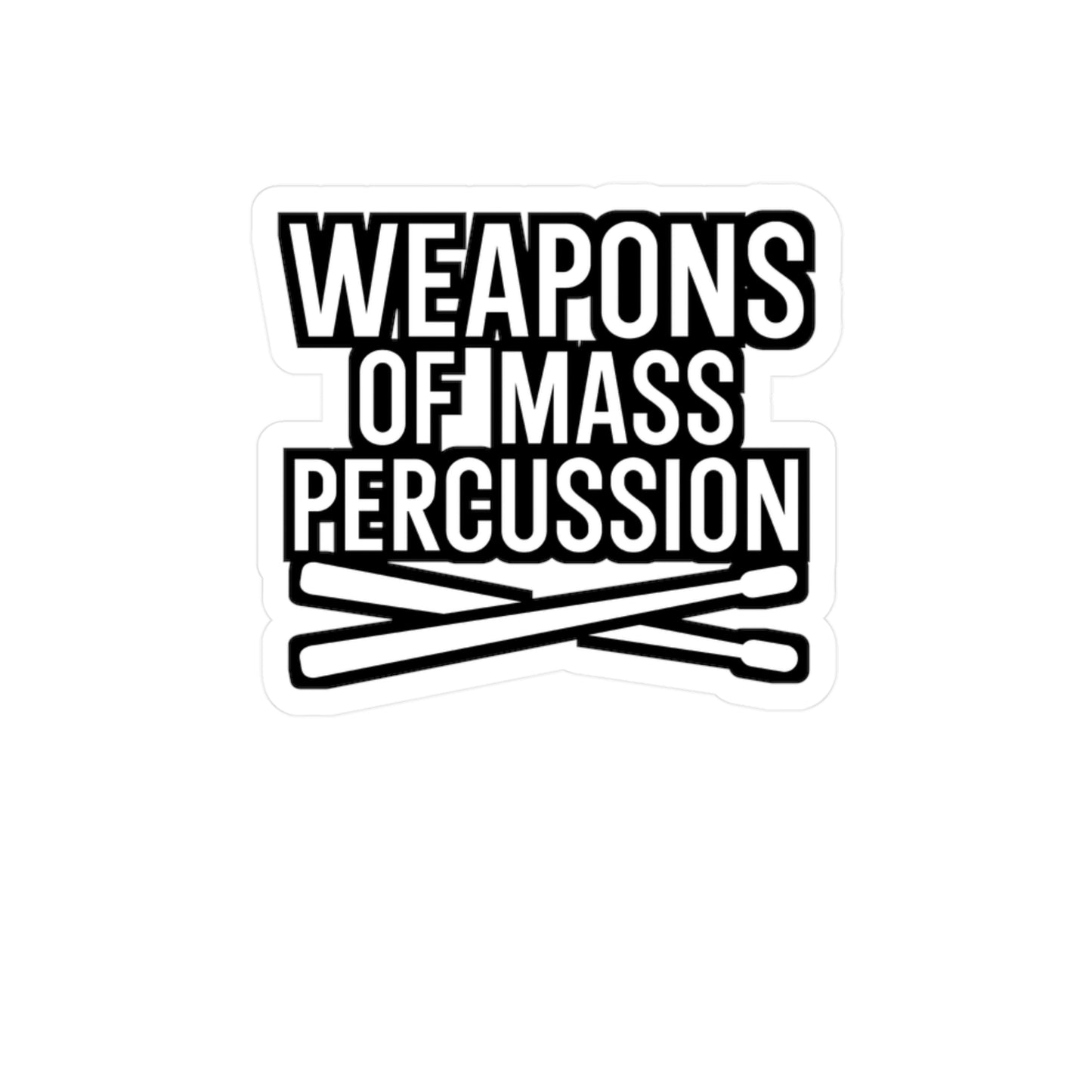 Weapons of mass percussion - Drums Sticker for Wall, Laptop, Window, Truck, Car Drums Gift Vinyl Drummer Decal Sticker