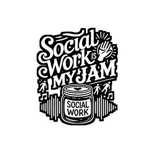 Social Work Is My Jam - Social worker Sticker for Laptop Sticker. Water Bottle Sticker, Vinyl Social work Decal - Social worker Gift