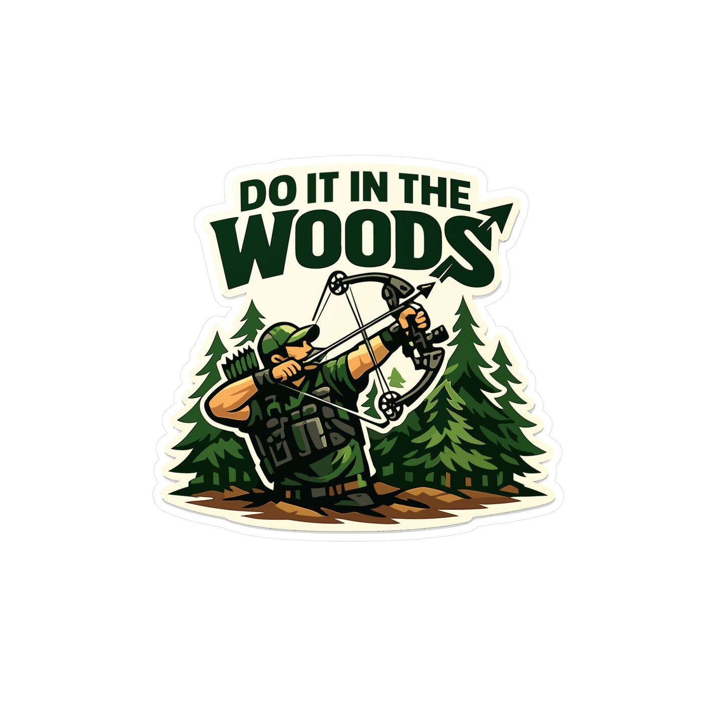 Archery Sticker Do it in the woods Funny Archer Hunting Shoot Design Vinyl Waterproof Decals for Laptop Water Bottle
