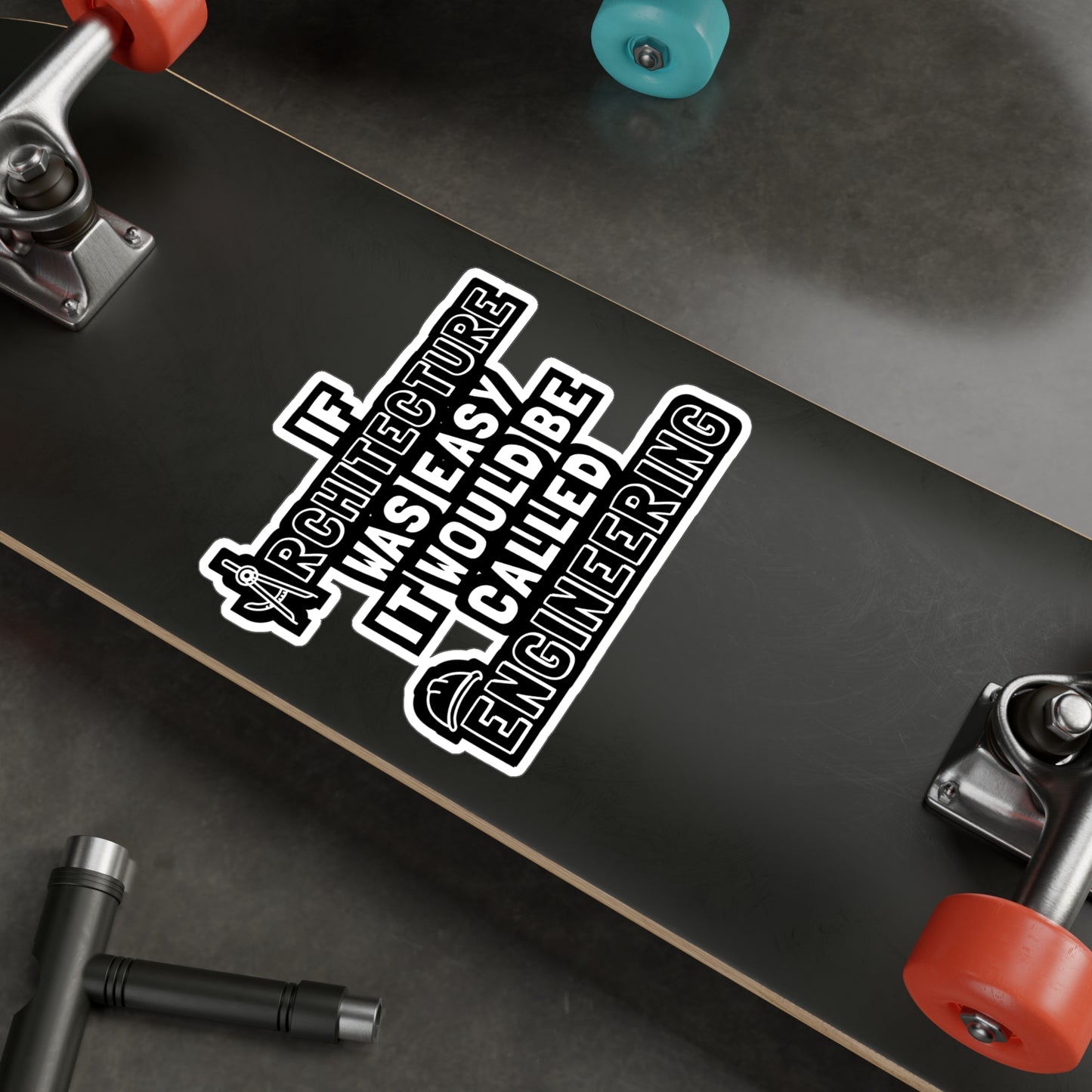 If Architecture Was Easy It Would Be Called Engineering - Architecture Sticker for Laptop Sticker. Water Bottle Sticker, Vinyl Studio Decal - Architecture Gift