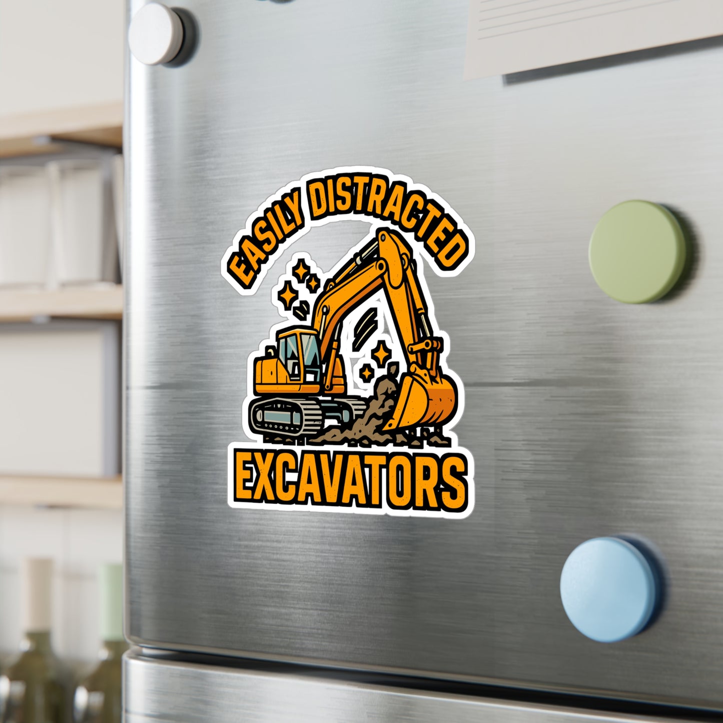 Easily Distracted by Excavators – Vinyl Sticker for Laptop or Water Bottle | Heavy Equipment Operator Gift, Construction Humor Decal