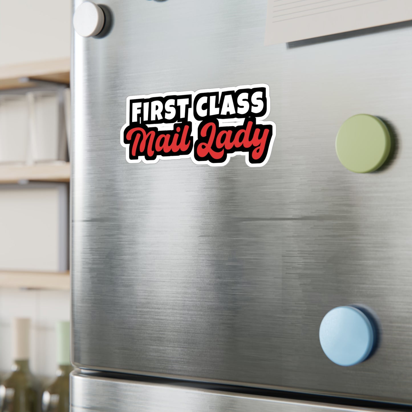 First Class Mail Lady | Postal worker Sticker | Funny postal worker Decals | Postal worker Gift