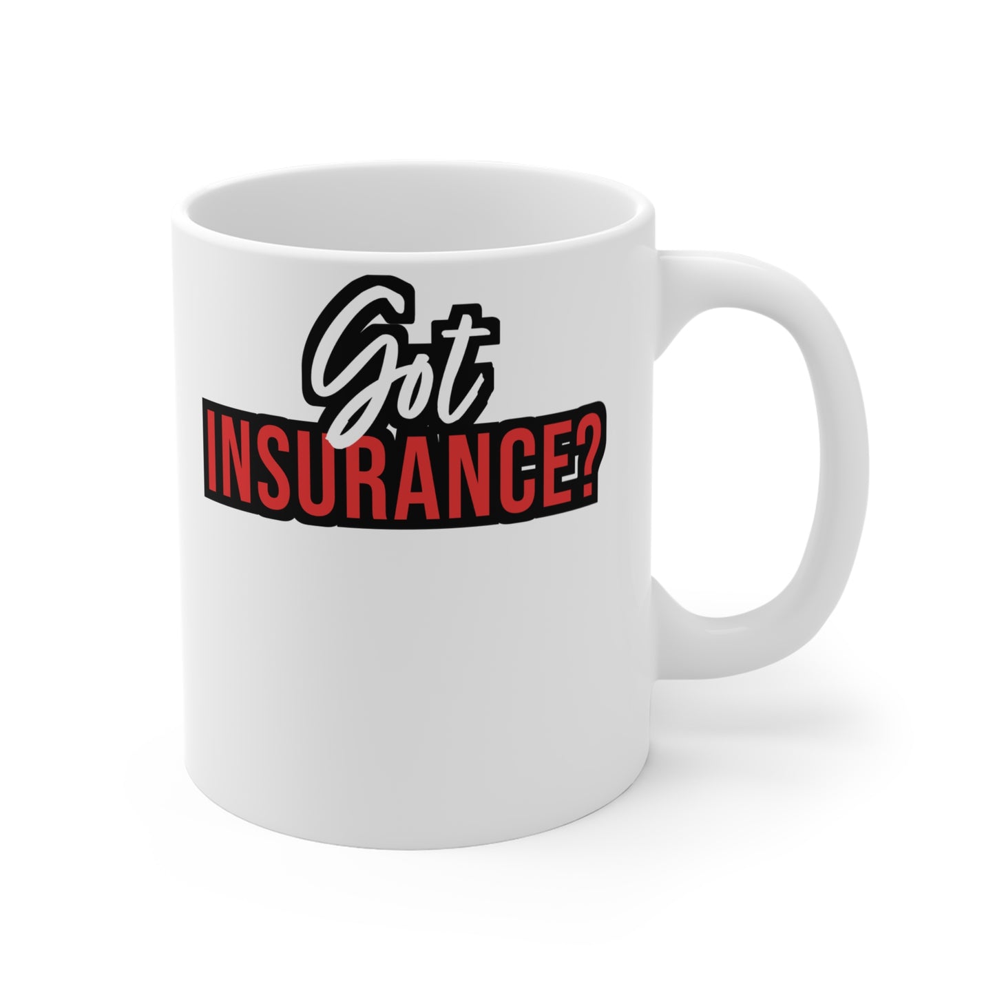 Got Insurance - Insurance-agent Mug for Coffee 11oz. Insurance-agent Cup, White ceramic, Policy Mug, Premium Tea Cup - Insurance-agent Gift