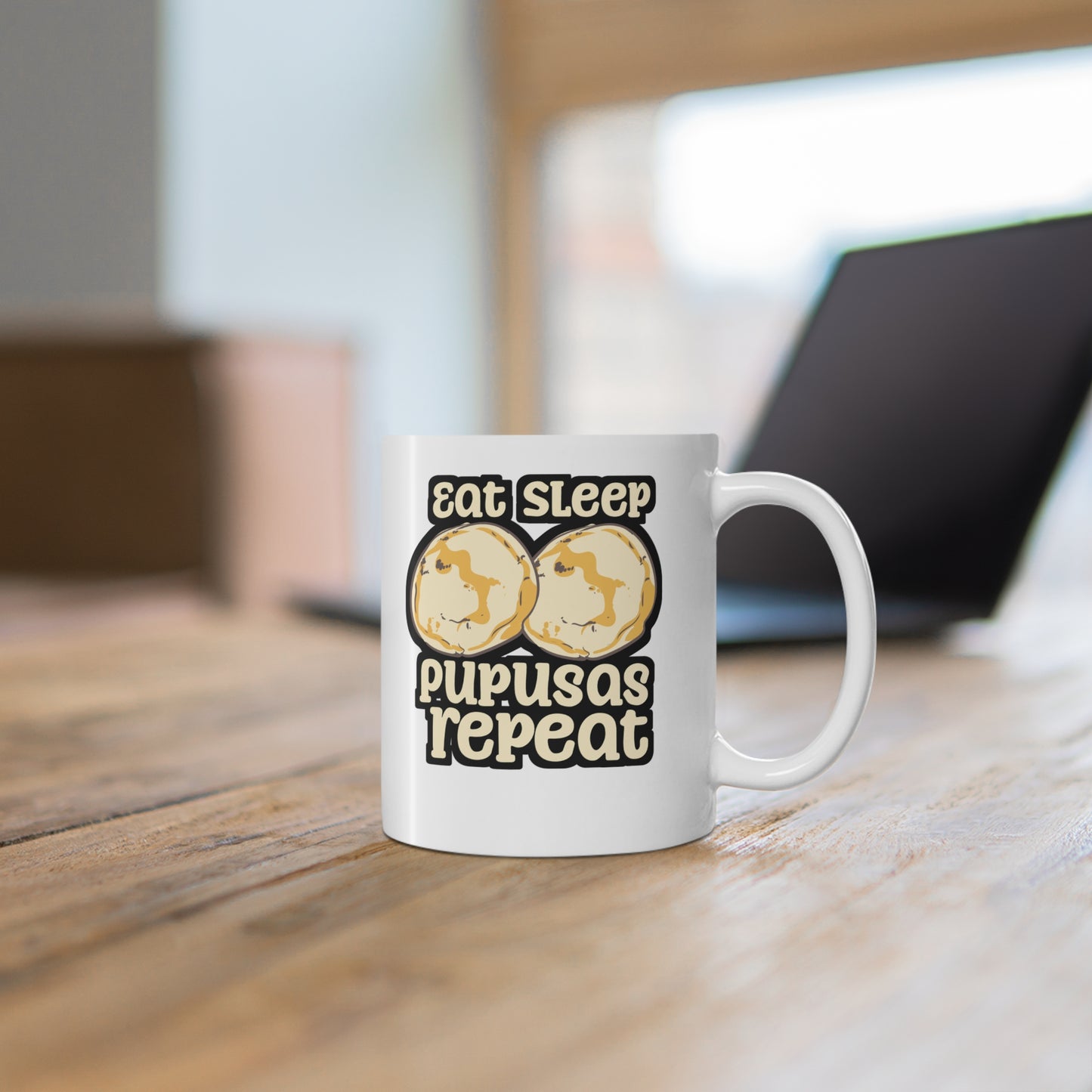 Eat Sleep Pupusas Repeat - Puspusas Mug for Coffee 11oz. Puspusas Cup, White ceramic, El-salvador Mug, Griddle Tea Cup - Puspusas Gift