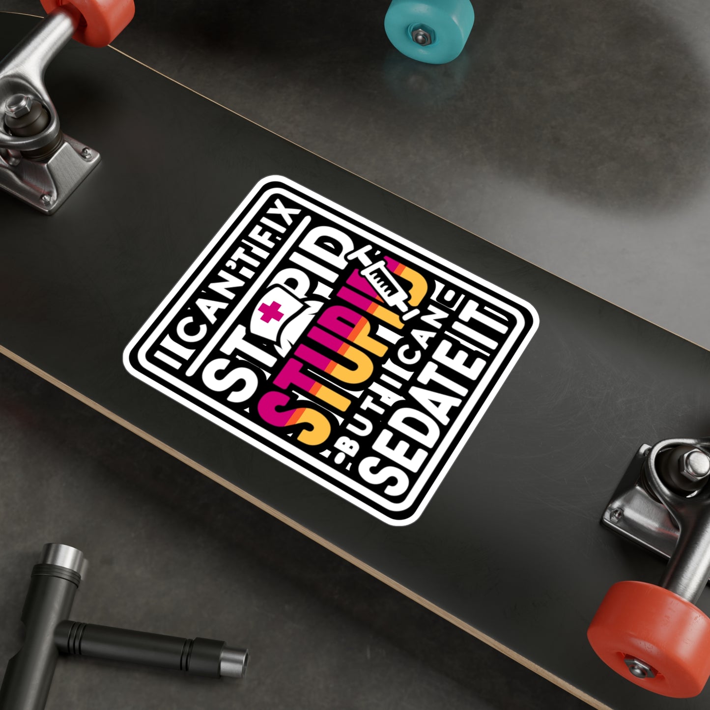 I can't fix stupid, but I can sedate it - Nurse Sticker for Laptop Sticker. Water Bottle Sticker, Vinyl Nursing-student Decal - Nurse Gift