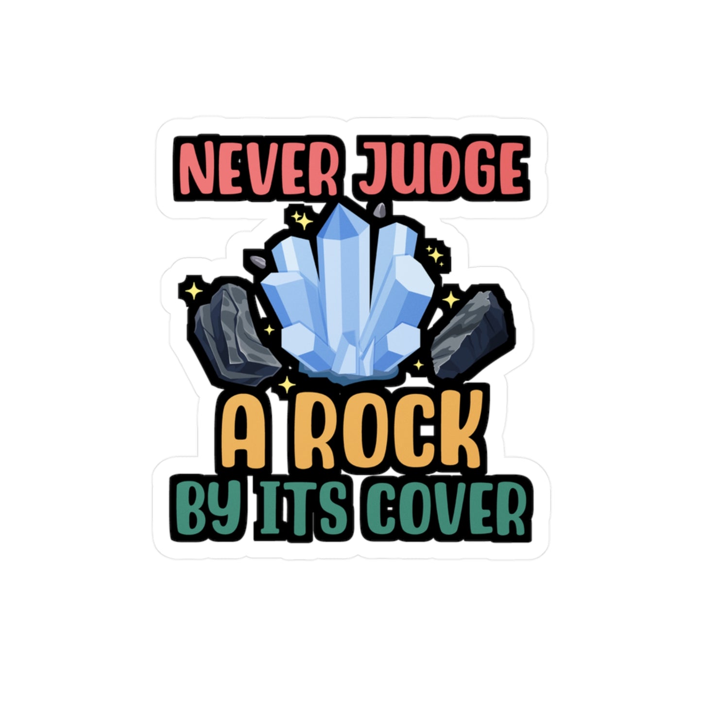 Never Judge A Rock By Its Cover - Geology Sticker for Laptop Sticker. Water Bottle Sticker, Vinyl Geologist Decal - Geology Gift