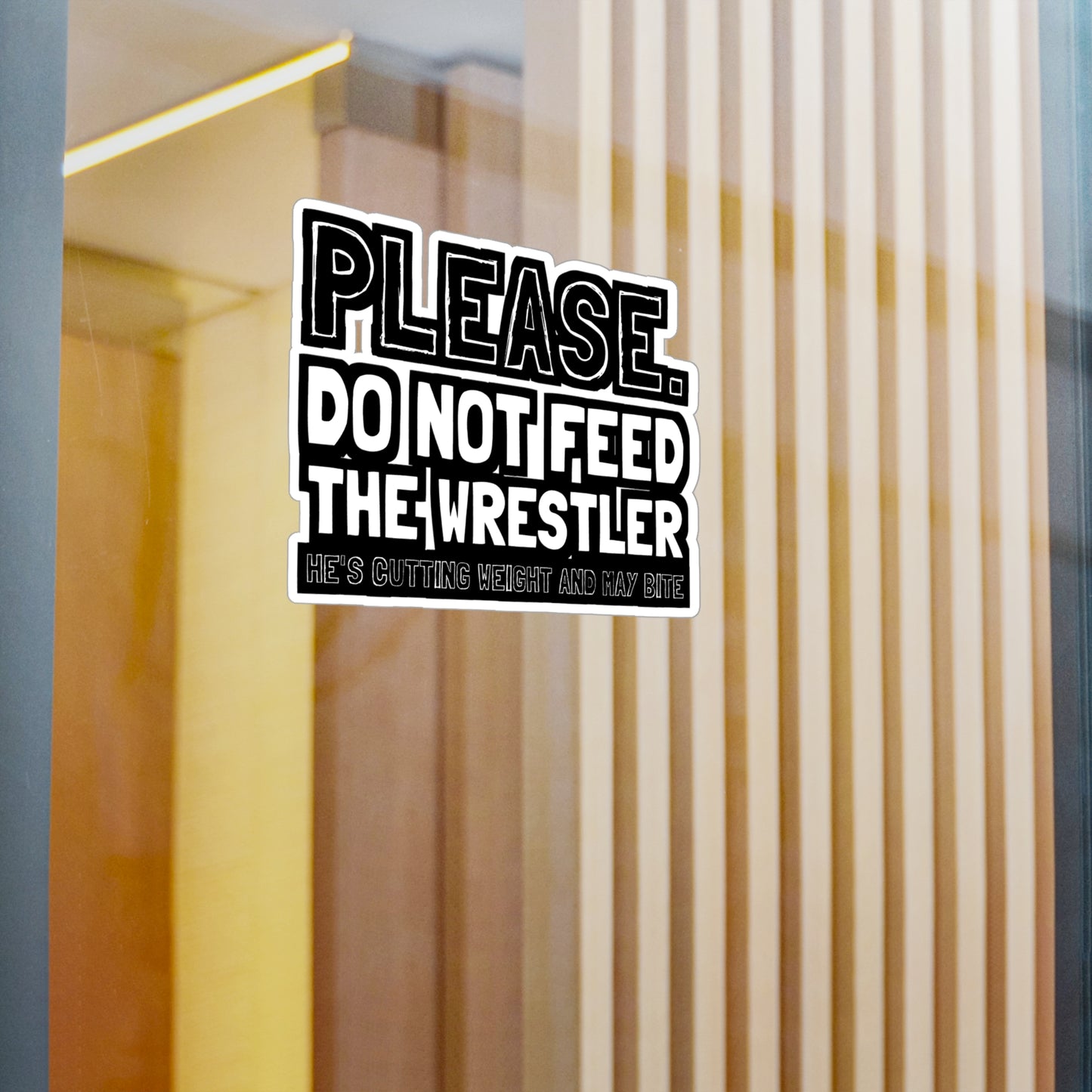 Please Do Not Feed The Wrestler He's Cutting Weight And May Bite - Wrestle Sticker for Wall, Laptop, Window, Truck, Car Wrestle Gift Vinyl Wrestling Decal Sticker