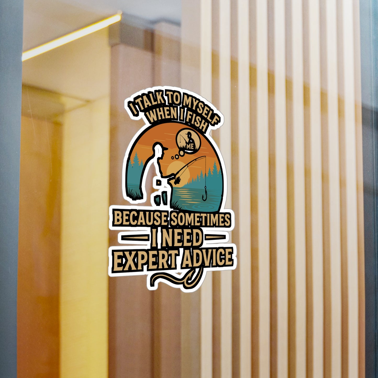 I Talk to Myself When I Fish – Sometimes I Need Expert Advice Sticker for Laptop, Water Bottle & Angler Gifts