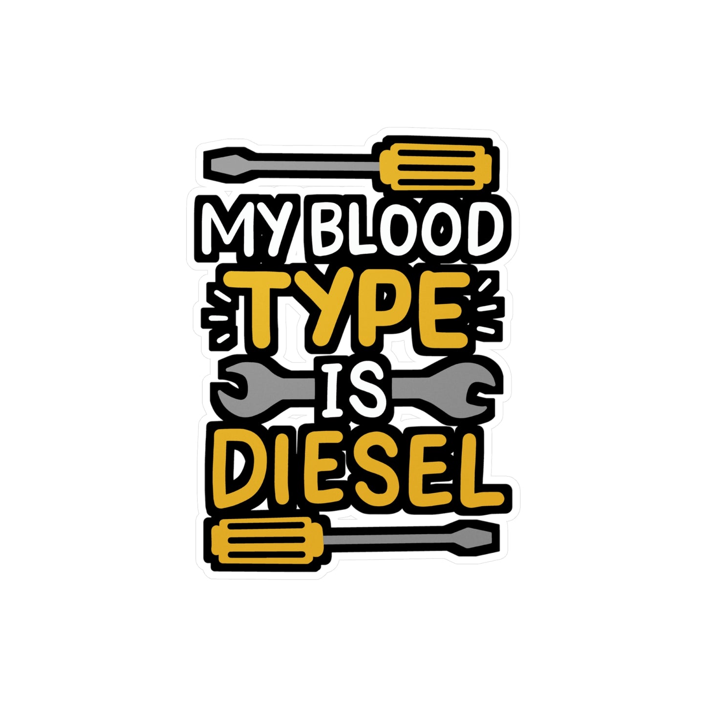 My Blood Type Is Diesel - Diesel-mechanic Sticker for Laptop Sticker. Water Bottle Sticker, Vinyl Blinker Decal - Diesel-mechanic Gift