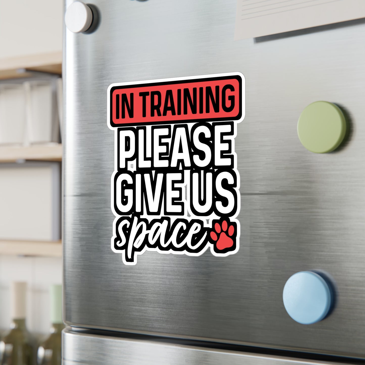 In Training Please Give Us Space | Dog-trainer Sticker | Agility Decals | Dog-groomer Laptop Sticker | Dog-trainer Gift | Agility Gift