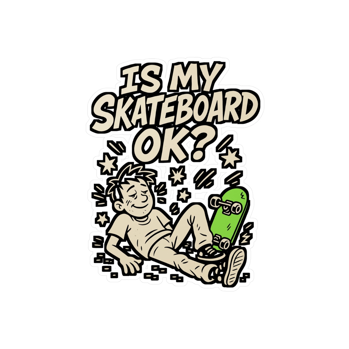 Is My Skateboard OK? – Skateboarding Sticker for Laptop, Water Bottle & Skater Gifts