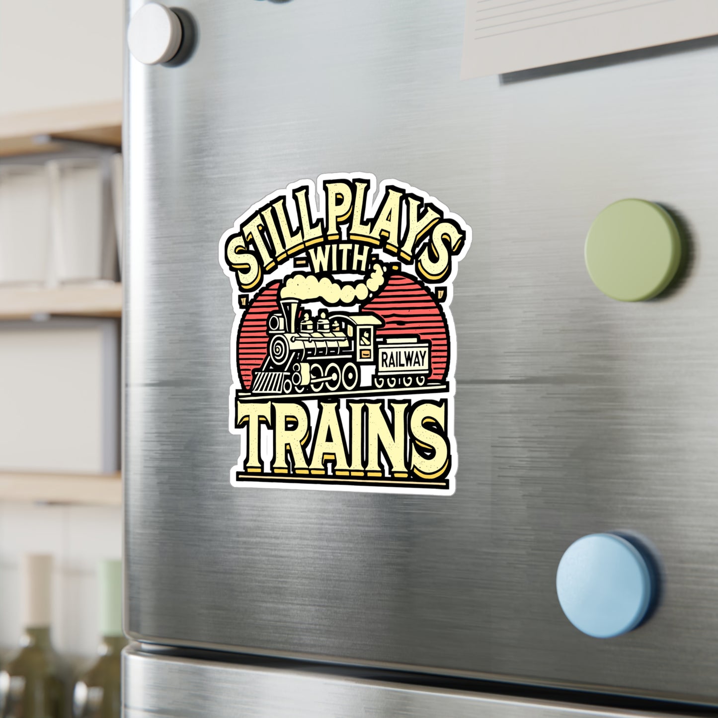 Still Plays With Trains – Vinyl Train Decal for Laptop or Water Bottle | Railway Gift for Train Lovers