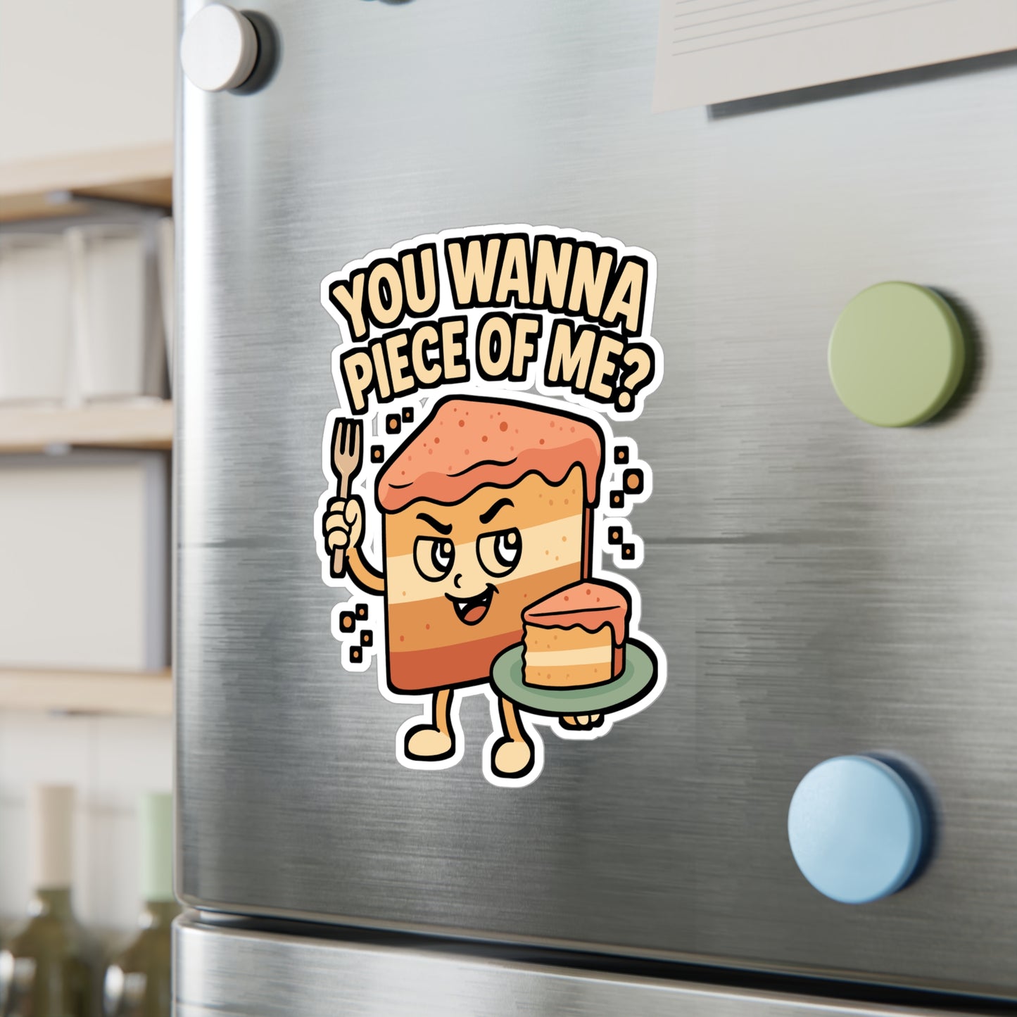 You Wanna Piece Of Me? – Funny Baking Sticker | Vinyl Decal for Laptop, Car, Water Bottle | Cake & Waffle Gift Idea