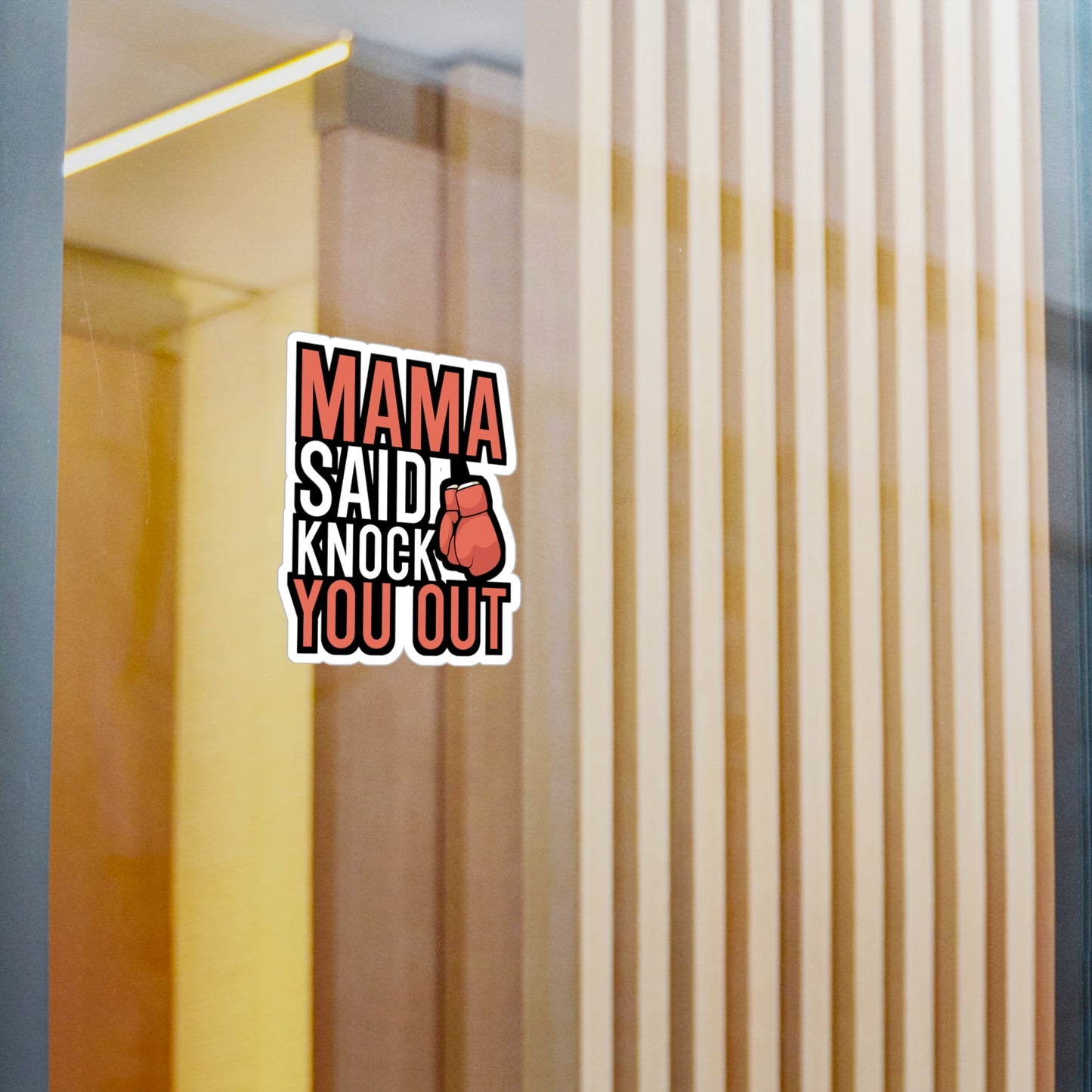 Mama Said Knock Out You - Karate Sticker for Wall, Laptop, Window, Truck, Car Karate Gift Vinyl Material arts Decal Sticker