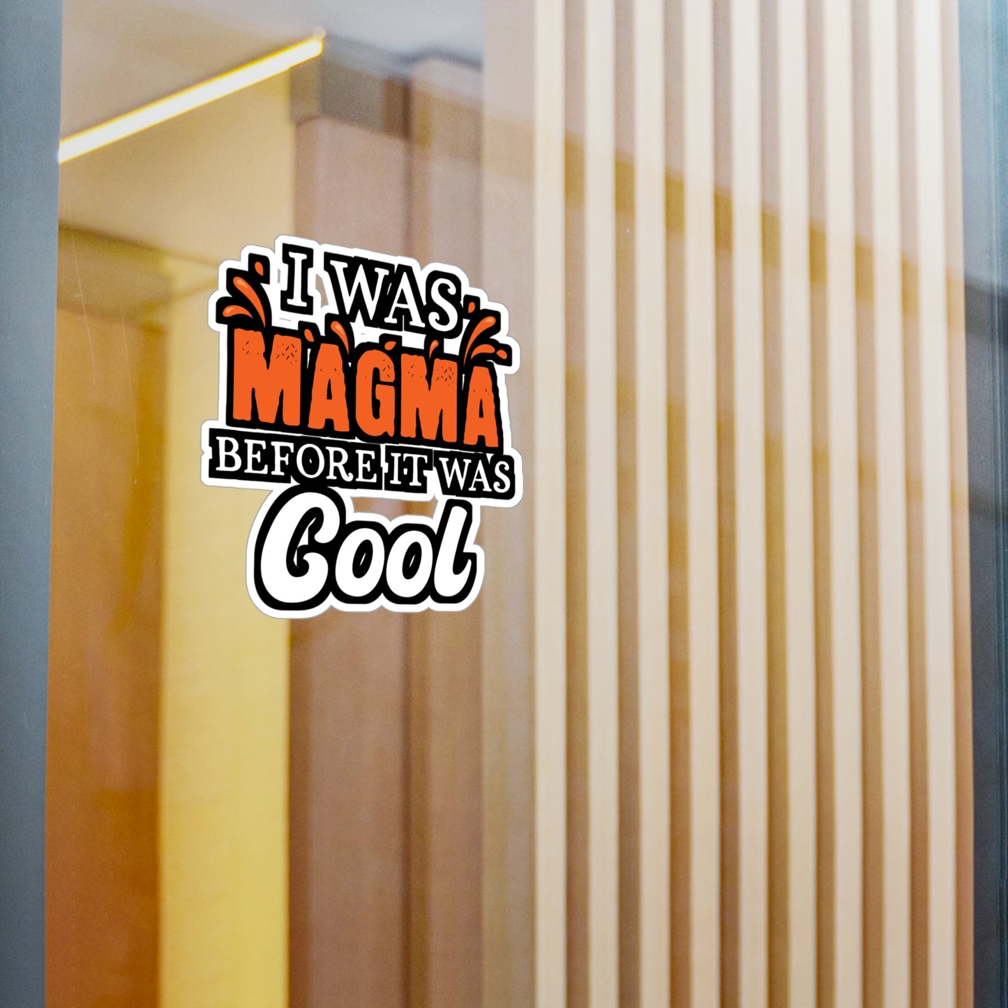 I Was Magma Before It Was Cool - Geology Sticker for Laptop Sticker. Water Bottle Sticker, Vinyl Geologist Decal - Geology Gift