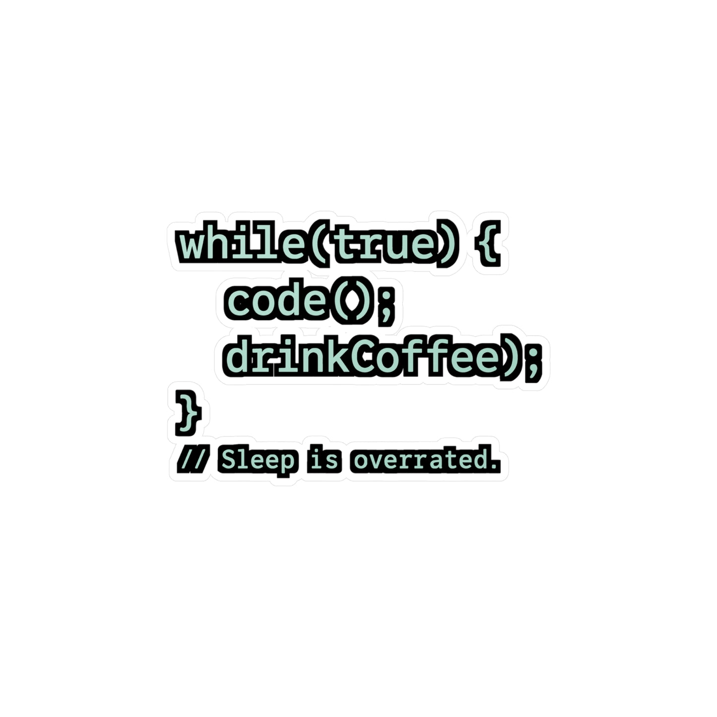 Programming Sticker "while(true)" – Coding Decals for Developers, Waterproof Vinyl for Laptop or Water Bottle, Software Gift Idea