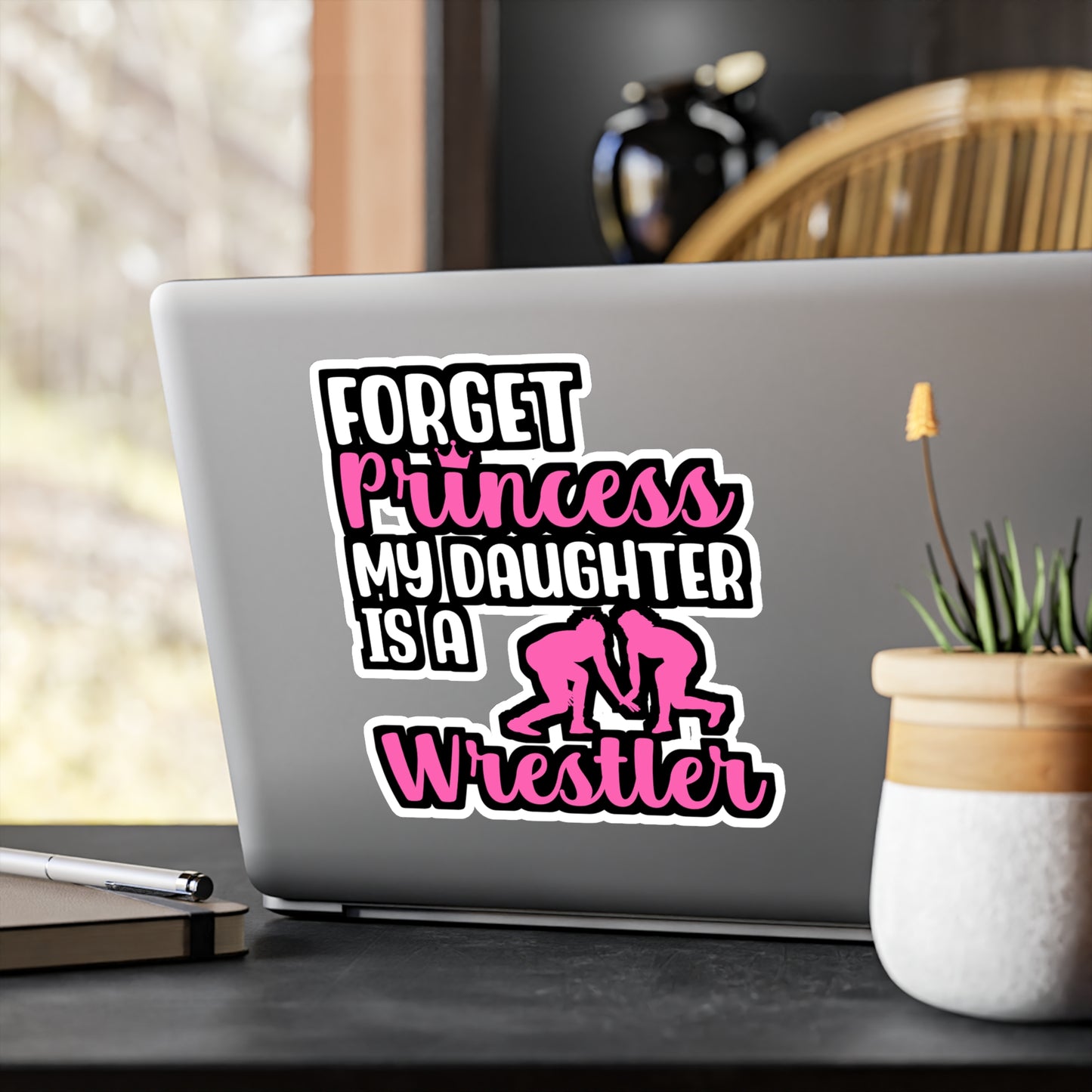 Forget Princess My Daughter is a Wrestler - Wrestle Sticker for Laptop Sticker. Water Bottle Sticker, Vinyl Wrestling Decal - Wrestle Gift