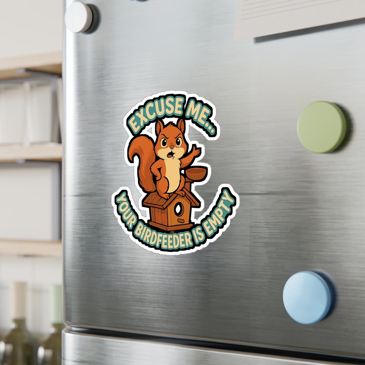 Squirrel Sticker Decals – "Excuse Me Your BirdFeeder Is Empty" Funny Birdwatching Vinyl Design for Laptop, Water Bottle, Waterproof Gift for Birdwatcher Birdkeeper
