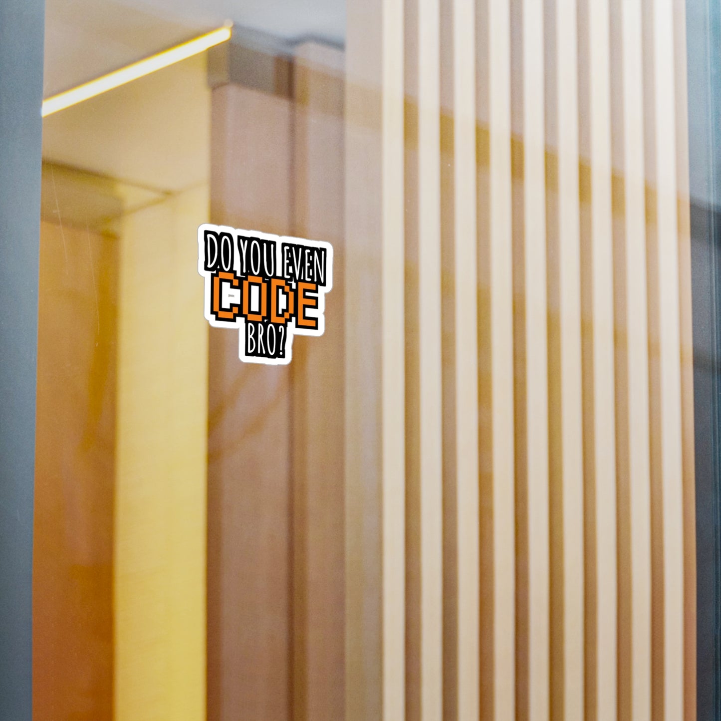 Coding Do you even code bro orange - Developer Sticker for Wall, Laptop, Window, Truck, Car Developer Gift Vinyl Software developer Decal Sticker