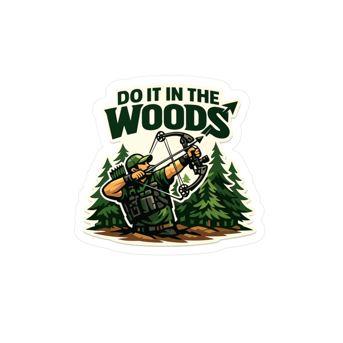 Archery Sticker Do it in the woods Funny Archer Hunting Shoot Design Vinyl Waterproof Decals for Laptop Water Bottle