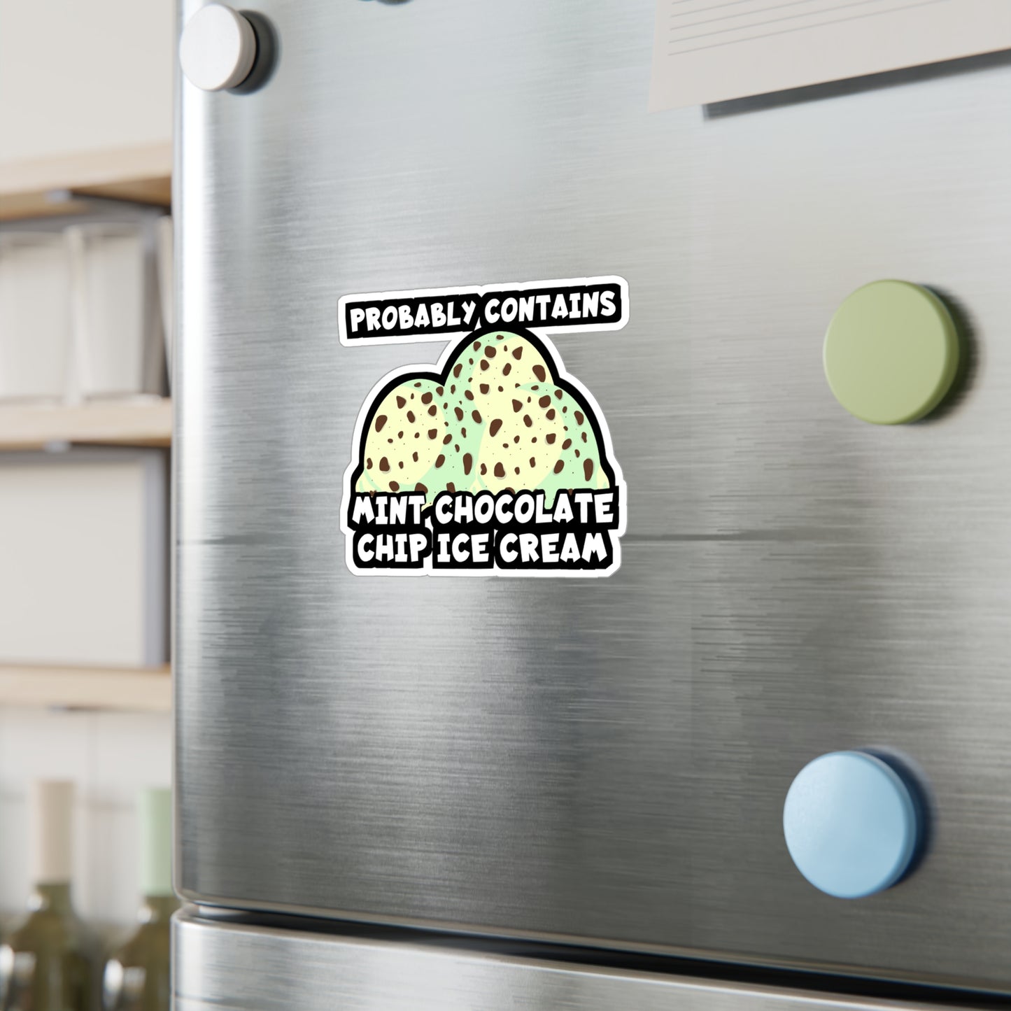 Probably Contains Mint Chocolate Chip Ice Cream | Icecream Sticker | Mint Decals | Chocolate Laptop Sticker | Icecream Gift | Mint Gift