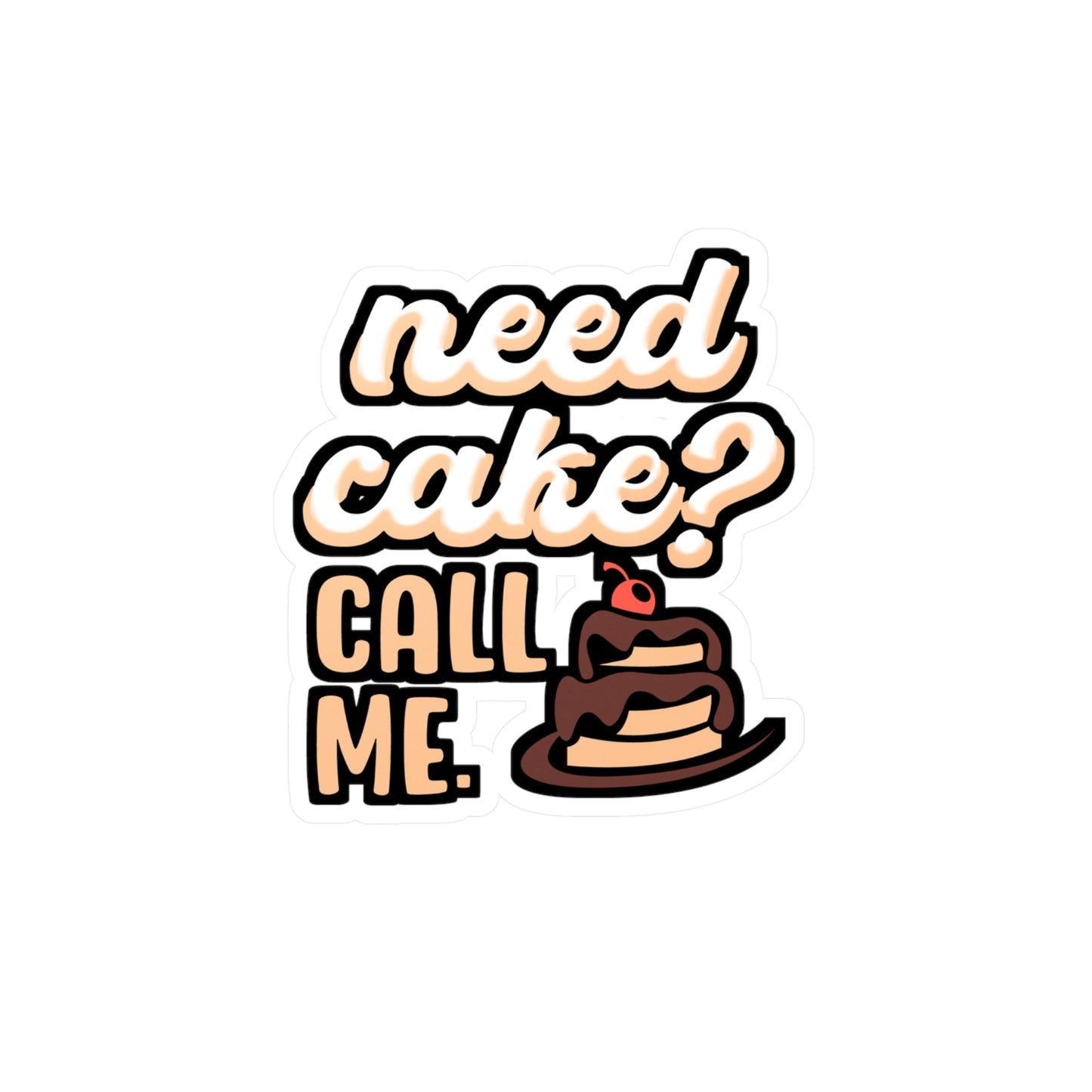 Need Cake Call Me - Baking Sticker for Laptop Sticker. Water Bottle Sticker, Vinyl Cake-decorator Decal - Baking Gift