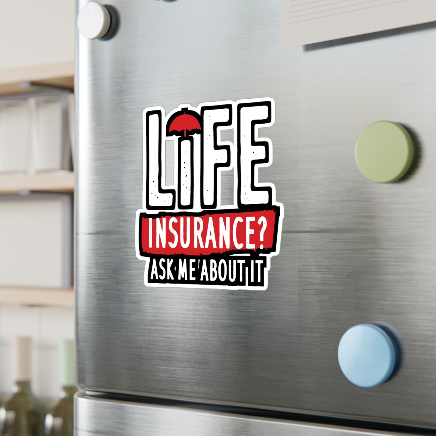 Life Insurance Ask Me About It - Insurance-agent Sticker for Laptop Sticker. Water Bottle Sticker, Vinyl Policy Decal - Insurance-agent Gift