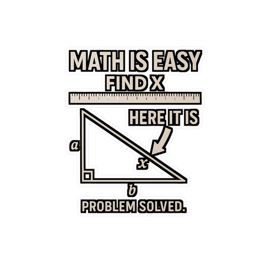Math Is Easy – Find X | Funny Math Sticker for Laptop or Water Bottle | Algebra Humor Gift, Vinyl Decal