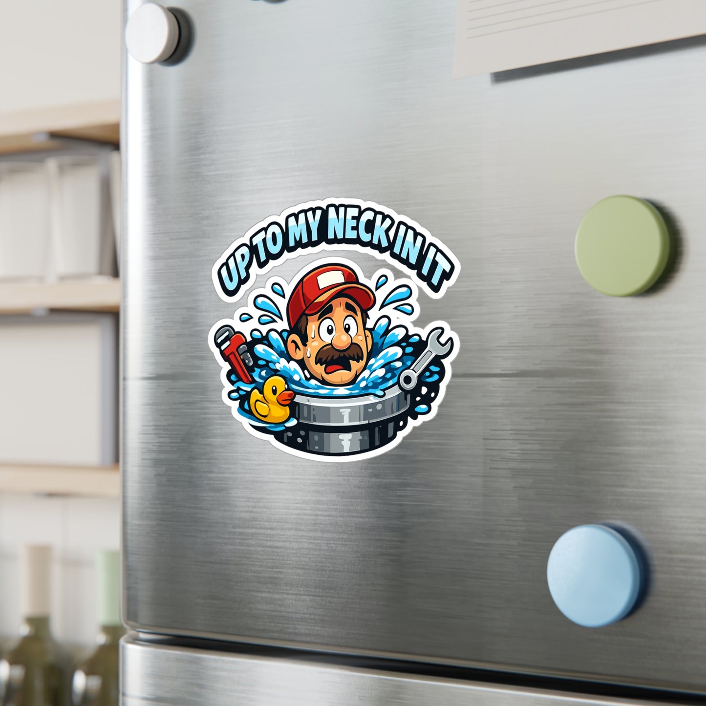 Plumber Sticker "Up to my neck in it" Funny Plumbing Decals for Laptop Water Bottle, Waterproof Vinyl for Pipefitter Steamfitter