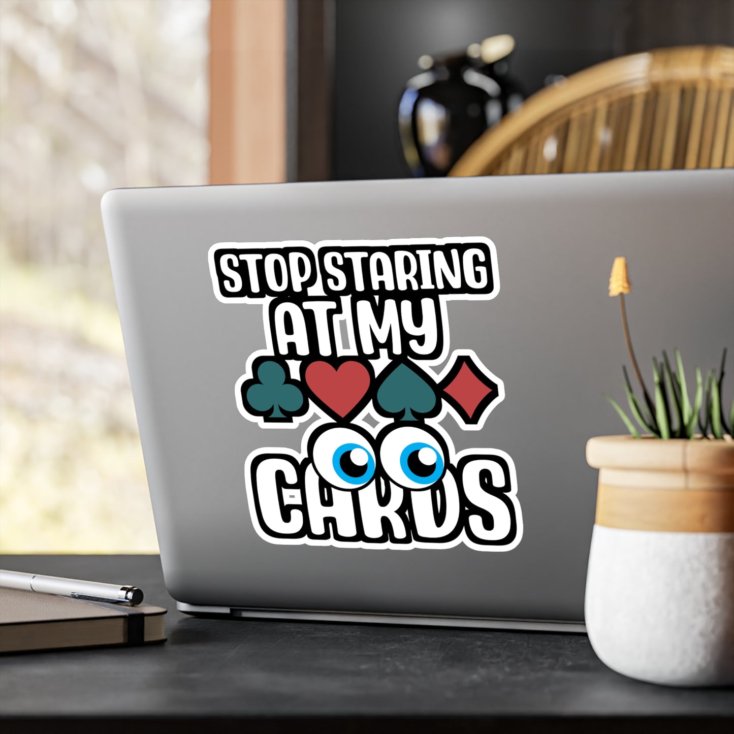 Stop Staring at my Cards.png - Poker Sticker for Laptop Sticker. Water Bottle Sticker, Vinyl Bluff Decal - Poker Gift
