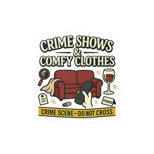 True Crime Sticker Decals – "Crime Shows & Comfy Clothes" Design, Waterproof Vinyl for Laptop, Water Bottle, Documentary, Serial-Killer Fans