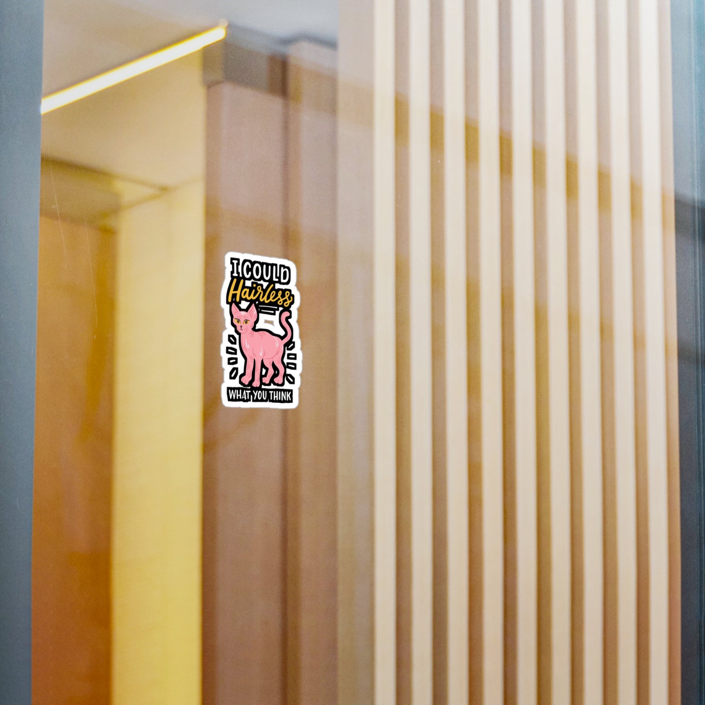 I Could Hairless What You Think - Sphynx Sticker for Laptop Sticker. Water Bottle Sticker, Vinyl Bald Decal - Sphynx Gift