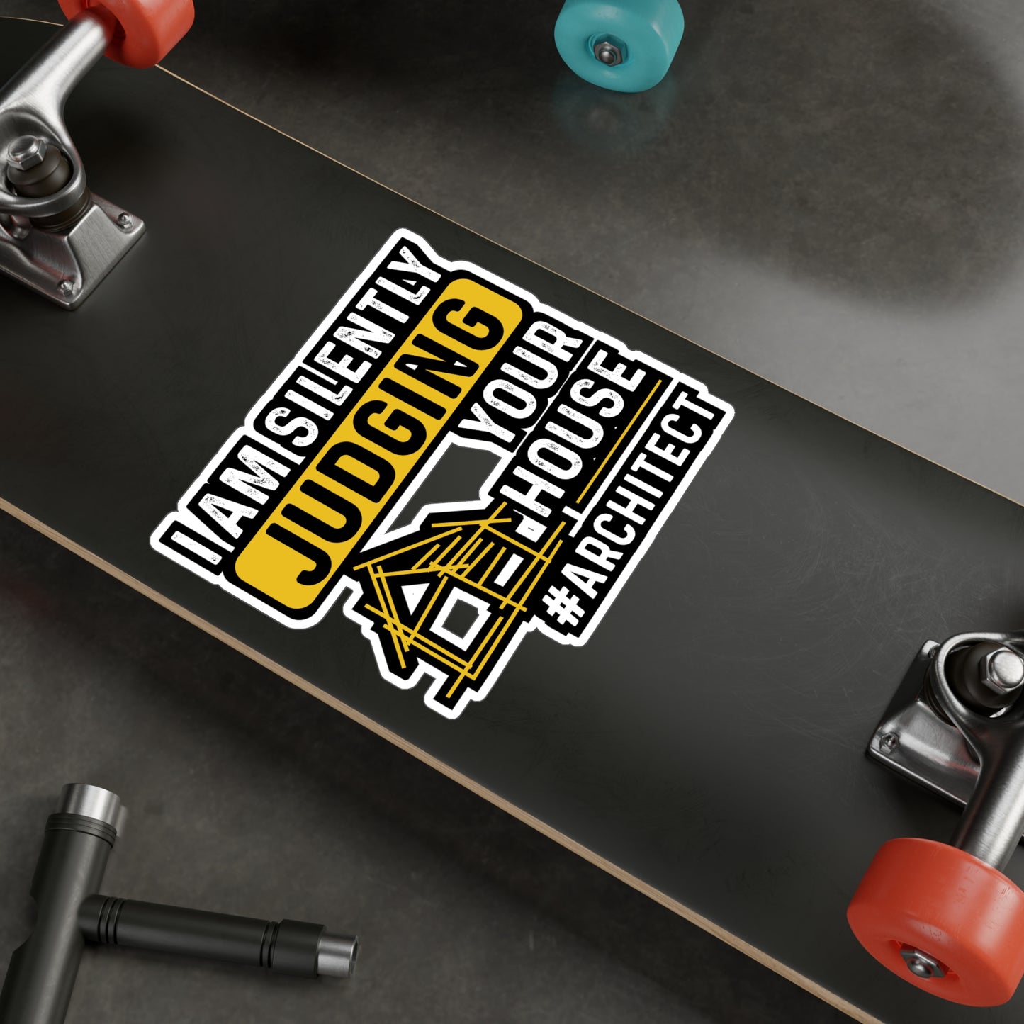 I Am Silently Judging Your House - Architecture Sticker for Laptop Sticker. Water Bottle Sticker, Vinyl Studio Decal - Architecture Gift