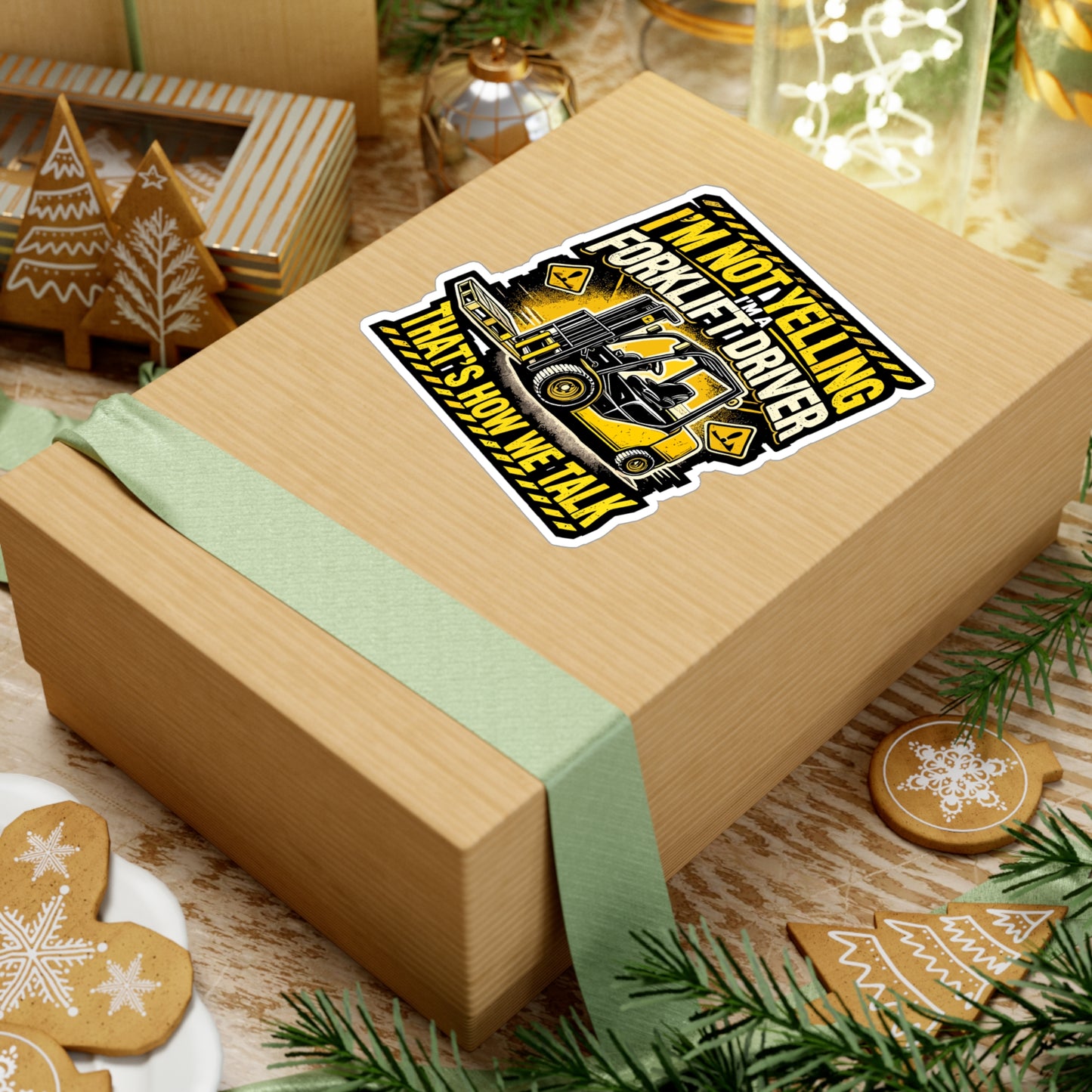 I'm Not Yelling I'm A Forklift Driver That's How We Talk - Forklift driver Sticker for Laptop Sticker. Water Bottle Sticker, Vinyl Warehouse Decal - Forklift driver Gift