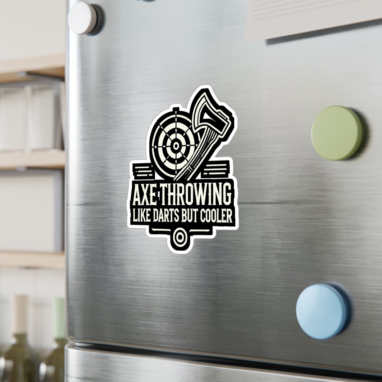 Axe Throwing Like Darts But Cooler  - Axe-throwing Sticker for Laptop Sticker. Water Bottle Sticker, Vinyl Knife Decal - Axe-throwing Gift