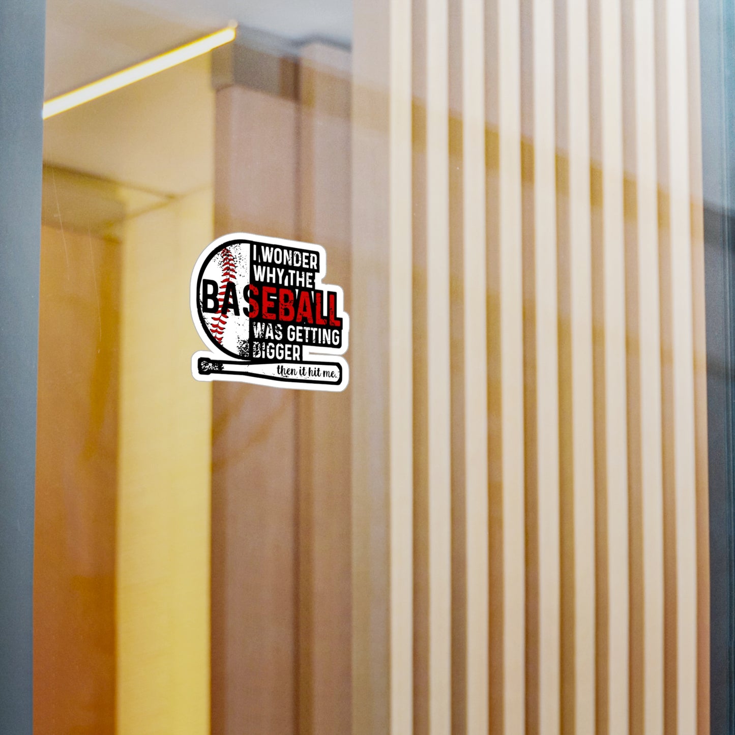 I Wondered Why The Baseball Was Getting Bigger Then It Hit Me - Baseball Sticker for Laptop Sticker. Water Bottle Sticker, Vinyl Softball Decal - Baseball Gift